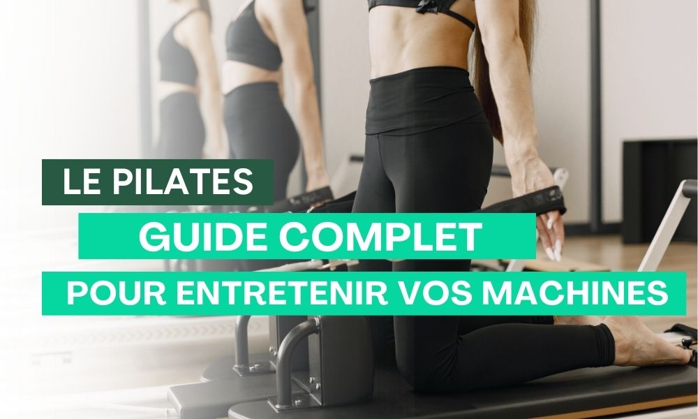 entretenir vos machines de pilates