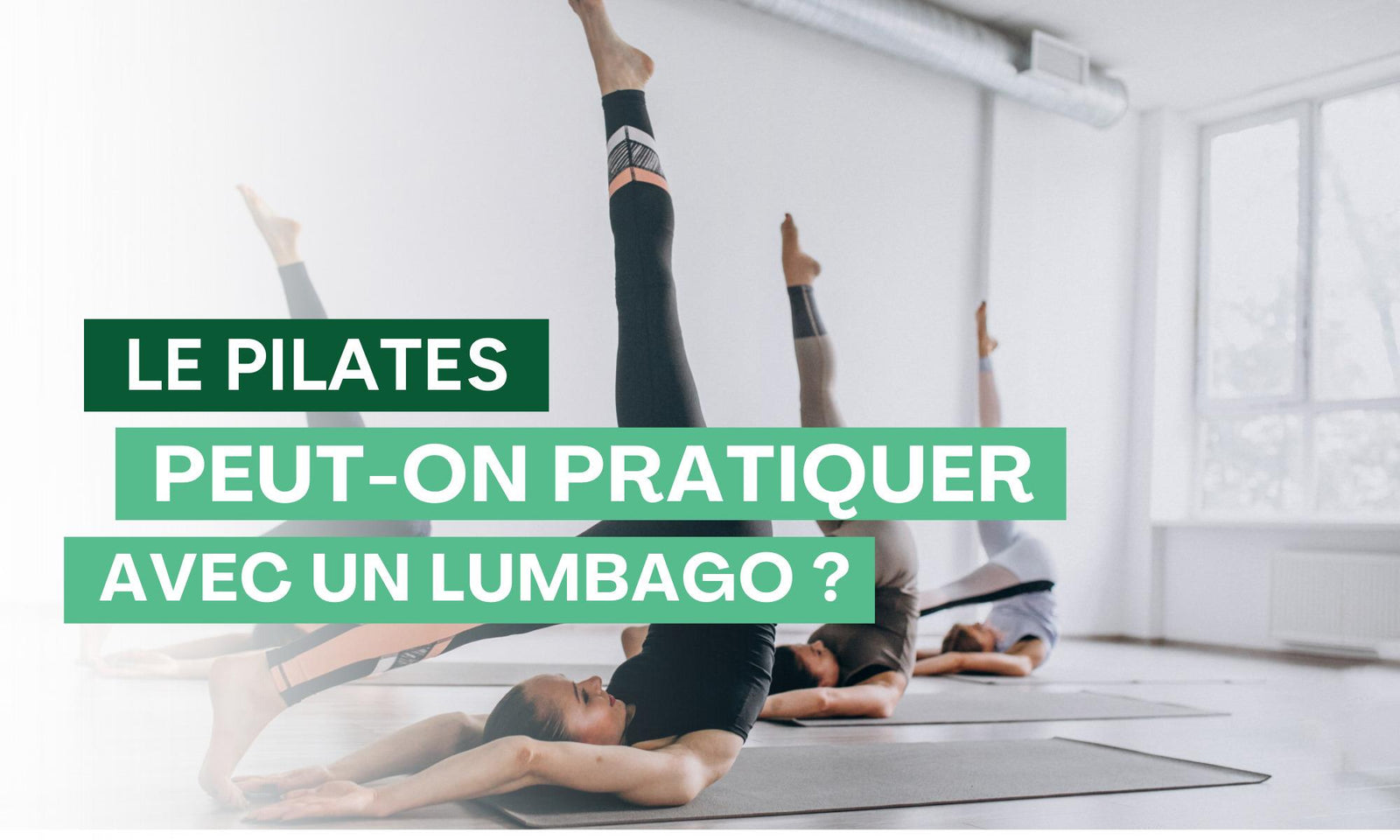 Est-ce possible de faire du Pilates avec un lumbago 